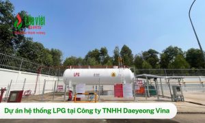 Lắp đặt hệ thống gas LPG tại nhà máy Daeyeong Vina